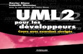 blanc 11/09/06 21:07 Page 1 e développeurs UML2livre21.com/LIVREF/F6/F006019.pdfCours avec exercices corrigés Un cours d’initiation à UML conçu pour les développeurs et les