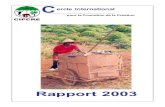 RAPPORT PUBLIC 2003 - CIPCRE3 Rapport 2003 Cap sur l’avenir Je suis heureuse, une fois de plus, et ce, pour la deuxième an-née consécu-tive, de signer l’avant-pro-pos du rap-port