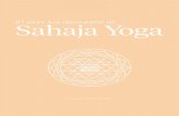 Sahaja Yoga...par la pratique et l’expérimentation de la méditation. Dans Sahaja Yoga, la Kundalini, énergie maternelle, lovée dans l’os sacrum, est éveillée au début du