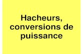 Hacheurs, conversions de puissancebenoit.raulin.free.fr/IMG/pdf/hacheur08.pdf · Le hacheurs est un convertisseur continu, continu, il est inséré entre une source de tension continue,