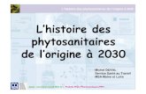 L’histoire des phytosanitaires de l’origine à2030 · 2019. 3. 13. · L’histoire des phytosanitaires de l’origine à 2030 Santé - sécurité au travail MSA 49 > Produits