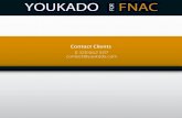 YOUKADO FO FNAC R · 2012. 10. 31. · 01 Grâce au code d’activation indiqué sur ce livret Fnac tu peux commander en toute sécurité ton cadeau. Sur Internet : Par téléphone