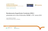Revêtements Superficiels Combinés (RSC) - Cerema · 2018. 6. 22. · NF EN 12271 : Enduits Superficiels d’Usure (ESU) NF EN 12273 : Matériaux Bitumineux Coulés à Froid (MBCF)