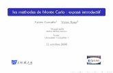 les méthodes de Monte Carlo : exposé introductif · 2008. 12. 11. · Campillo, Rossi Méthodes de Monte Carlo. intro Monte Carlo MCMC chaînes Markov Metropolis-Hastings Gibbs