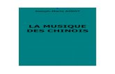LA MUSIQUE DES CHINOIS · 2011. 11. 15. · La musique des Chinois 2 à partir de : MÉMOIRE SUR LA MUSIQUE DES CHINOIS, TANT ANCIENS QUE MODERNES par Joseph-Marie AMIOT (1718-1793)