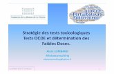 Stratégie des tests toxicologiques OCDE et détermination des Faibles Doses. · 2018. 8. 29. · Stratégie des tests toxicologiques Tests OCDE et détermination des Faibles Doses.
