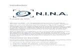 Introduction - WordPress.com · 2019. 10. 6. · Introduction A propos de NINA Bienvenue sur NINA - « N » imagerie astronomie nocturne. Si vous lisez ce document, c’est que vous