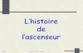 L’histoire de l’ascenseurmichel.marquis7.free.fr/ressources/4eme/documents/monte... · 2016. 2. 22. · Allemagne (de profondeur 200 m puis 420m). En 1835, un monte-charge à