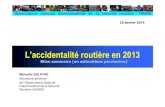 Bilan sommaire (en estimations provisoires) - FAGEBilan... · 2014. 1. 24. · 1 -Les résultats provisoires 2013 France métropole 2012 vs 2013, (données définitives pour 2012