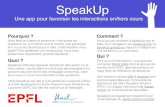 speakup fr 3speakup.info/bib/speakup-tutorial-fr-new.pdf · 2020. 7. 1. · SpeakUp Une app pour favoriser les interactions en/hors cours Vous pouvez accéder à SpeakUp par le biais