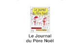 Le Journal du Père Noël - Académie de Poitiersalecole.ac-poitiers.fr/loudun/spip/IMG/pdf/JPNfrancais.pdf · 2008. 11. 12. · Le Journal du Père Noël . 2 Je suis en vacances