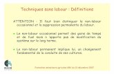 Techniques sans labour : Définitionsareas-asso.fr/images/formations/TCS_animateurs_SBV.pdf · 2017. 4. 25. · Le non-labour nécessite : Une technicité accrue. Le non-labour demande