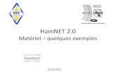 HamNET 2.0 L’Internet radioamateur 2.0...Mikrotik Equipement pouvant être modifié sur les bandes amateurs, très utilisé comme routeur en Suisse, Allemagne et Autriche  ...