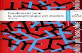 Fondement pour la métaphysique des mœurs - Fondement pour la... · PDF file 2019. 3. 27. · (empirique) d’une métaphysique de la nature, l’anthropologie pratique d’une métaphysique