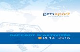 TABLE DES MATIÈRES - GIMXPORTgimxport.org/.../10/rapport-activite-final-2014-2015.pdfnotre rapport d’activités le démontrent : avec une équipe efficace et polyvalente, nous avons
