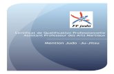 Mention Judo –Ju-Jitsu...7 Certificat de Qualification Professionnelle (CQP) Assistant Professeur des Arts Martiaux –JUDO JU-JITSU Récapitulatif des pièces à joindre obligatoirement