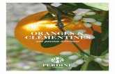 ORANGES & CLÉMENTINES · 2017. 10. 30. · Chez Perdine, nous savons que c’est en préservant l’environnement et le terroir que l’on révèle les saveurs extraordinaires d’un