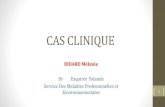 CAS CLINIQUE - SMTMPsmtmp.fr/wp-content/uploads/2018/07/Cas-clinique-dermato.pdfCAS CLINIQUE 1 BIDARD Mélanie Dr Esquirol Yolande Service Des Maladies Professionelles et Environnementales