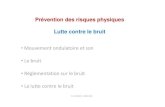 Prévention des risques physiques Lutte contre le bruitww2.cnam.fr/physique/PHR103/01_Bruit_PHR103_2014.pdf · 2014. 5. 11. · Onde transversale : déformation perpendiculaire à
