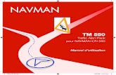 TM550 UM FR - Navman · 2011. 6. 28. · TM550_UM_FR.indd 10 23/08/2005 12:53:41 p.m. 11 TM 550 | Manuel d’utilisation 4. RDS-TMC et navigation Le TM 550 est prêt à fonctionner