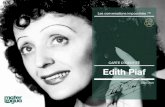 CARTE D’IDENTITÉ Edith Piaf...Sarapo (de 1962 jusqu'à sa mort en 1963). A la ﬁn de sa vie, Édith Piaf est épuisée, malade. Elle est usée par l'alcool, la morphine et les