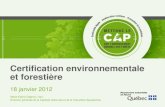Certification environnementale et forestière...ISO 14 001. Déploiement multisite : 1 certificat valable pour les 10 directions générales en région, y compris les 33 unités de