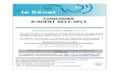 CONCOURS D’AGENT 2012-2013 - Senat.fr · 2016. 3. 15. · f- CONCOURS D’AGENT 2012-2013 Les dossiers d'inscription complets doivent être : - soit retournés par courrier postal