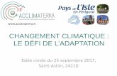 CHANGEMENT CLIMATIQUE : LE DÉFI DE L’ADAPTATION...En France : de plus de 1 C et en région NA de l’ordre de 1,4 C (1959 à 2016) Déjà eauoup onséquenes à l’éhelle mondiale