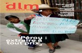 n° 13 – mai/juin 2012 Rencontre avec des artistesdemain le monde n 13 – mai/juin 2012 dlm Pérou : extraire à tout prix dossier asie Pas de soldes sur les salaires! BIO Une société