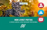 MON LIVRET PHYTOS · 2021. 1. 21. · 3 Mot d’aueil Cher client, Nous sommes heureux de vous remettre votre « livret phytos » qui vous accompagnera dans l’utilisation des produits