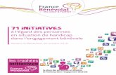 71 initiatives - francebenevolat.org...Par conséquent, en sus de cette activité d’animation, l’association favorise la transmission de connaissances et de compétences entre