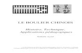LE BOULIER CHINOIS - univ-reunion.fr · 2013. 12. 19. · LE BOULIER CHINOIS – page 4 Histoire - les origines Boulier se dit abacus en anglais.Abacus veut dire abaque et vient du