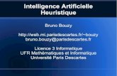 Intelligence Artificielle Heuristique - Paris Descarteshelios.mi.parisdescartes.fr/~bouzy/Doc/IAL3/03_IA... · 2018. 1. 9. · Algorithmes et recherches heuristiques Algorithmes et