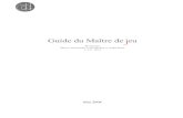 Guide du Maître de jeu - domainelangues.qc.ca · 2017. 9. 20. · Guide du Maître de jeu Produit par Maryse Normandin, Loran Dufour et André Roux v. 2.0 - 2014 Mai 2006 . 1 Préambule