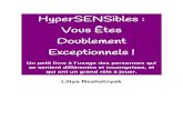 HyperSENSibles : Vous Êtes Doublement Exceptionnels · 2019. 12. 10. · Un hypersensible est donc souvent très intelligent, et peut avoir en même temps de vrais problèmes avec