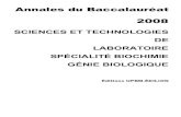 2008Session 2008 Les Annales du baccalauréat technologique Sciences et Technologies de Laboratoire spécialité Biochimie Génie - Biologique Session 2008 ont été réalisées par