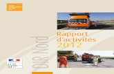 Rapport d’activités DiR Nord 2012 · 2013. 10. 18. · RaPPoRt D’aCtivités 2012 - DiR NoRD l moyeNs HumaiNs - maNaGemeNt Chef d'équipe, aujourd'hui 1er maillon de la chaîne