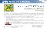 Tarot Paix 2021 - Ho Rites de Passage...9 Dans les 22 Arcanes Majeurs du Tarot et leur symbolique se trouve les clefs du mystère de notre être. Cette série de quatre rencontres