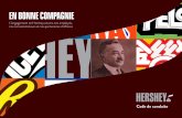 EN BONNE COMPAGNIE - The Hershey Company · Grâce à la vision et à la bonne volonté d’un homme, ils sont déjà bien connus et largement appréciés. Suite à des débuts modestes,