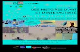 Des histoires D’art et D’interactivité - univ-paris8.fr · 2019. 8. 28. · Exposition Des histoires D’art et D’interactivité Du 11 au 14 juin 2015 Musée des arts et métiers,