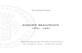 ANDRÉ MAUROIS - Bibliothèque de l’Institut de France · 2018. 2. 16. · ANDRÉ MAUROIS. 1885 -1967. Bibliothèque de l’Institut de France 23 octobre 2017 – 9 février 2018.