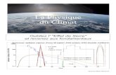 La Physique du Climat · 2020. 11. 25. · La physique du climat revisitée ... contribuera à combattre une désaffection grandissante et dommageable pour la Culture scientifique.