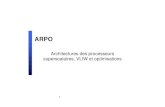 ARPO - IRISAARPO Architectures des processeurs superscalaires, VLIW et optimisations 2 L’interface logiciel / matériel transistor micro-architecture jeu d’instructions (ISA) compilateur