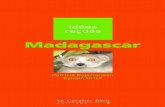 Madagascar - Numilogexcerpts.numilog.com/books/9782846702522.pdfMADAGASCAR, n. m. – En malgache, Madagasikara n’a pas de signification particulière. C’est une appellation provenant