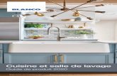 Cuisine et salle de lavage - BLANCO · 2020. 2. 27. · d’expérience en conception et fabrication de postes de travail fonctionnels et d’inspiration allemande pour la cuisine