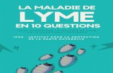 LA MALADIE DE LYME EN DIX QUESTIONS - Toute l'info sur ......La maladie de Lyme est transmise uniquement par piqûre d'une tique infectée et ce, à tous les stades de son développement