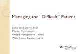 Managing the “Difficult” PatientDefining “Difficult” Patients 4 “types” (Groves, 1978) Assessment (e.g. DDPRQ) (Hahn et al., 1994) How demanding was this patient today?