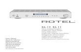 RA-12, RA-11 - Rotel...2 RA-12, RA-11 Stereo Integrated Amplifier WARNING: The rear panel power cord connector is the mains power disconnect device. The device must be located in an
