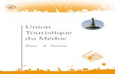 Union Touristique du Médoc · 2011. 11. 21. · Guide "Destination Presqu'île" Edition 50.000 exemplaires en 2010 ; bilingue Français/ Anglais. Présente la presqu'île et ses