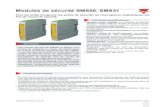 Modules de sécurité SMS20, SMS31€¦ · Protection contre les courts-circuits par PTC interne Tension d’isolation nominale 4 kV Entrées Nombre de voies de sécurit é 2 Entrées